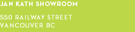 jan kath showroom 550 railway street vancouver bc