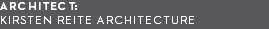 architect:  kirsten reite architecture