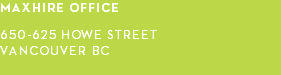 maxhire office 650-625 howe street  vancouver bc 