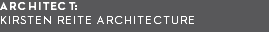 architect:  kirsten reite architecture